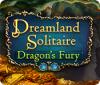 Dreamland Solitaire: Dragon's Fury 游戏