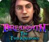 Dreampath: The Two Kingdoms 游戏