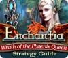 Enchantia: Wrath of the Phoenix Queen Strategy Guide 游戏