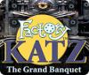 Factory Katz: The Grand Banquet 游戏