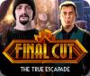 Final Cut: The True Escapade 游戏