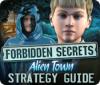 Forbidden Secrets: Alien Town Strategy Guide 游戏