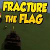 Fracture The Flag 游戏