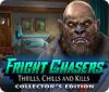 Fright Chasers: Thrills, Chills and Kills Collector's Edition 游戏