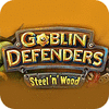 Goblin Defenders: Battles of Steel 'n' Wood 游戏