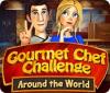Gourmet Chef Challenge: Around the World 游戏