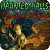 Haunted Halls: Fears from Childhood Collector's Edition 游戏