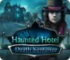 Haunted Hotel: Death Sentence 游戏