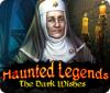 Haunted Legends: The Dark Wishes 游戏