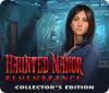 Haunted Manor: Remembrance Collector's Edition 游戏