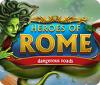 Heroes of Rome: Dangerous Roads 游戏