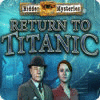 Hidden Mysteries: Return to Titanic 游戏