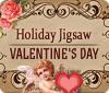Holiday Jigsaw Valentine's Day 游戏