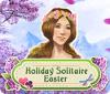 Holiday Solitaire Easter 游戏