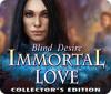 Immortal Love: Blind Desire Collector's Edition 游戏