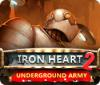 Iron Heart 2: Underground Army 游戏