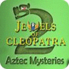 Jewels of Cleopatra 2: Aztec Mysteries 游戏