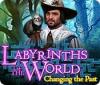 Labyrinths of the World: Changing the Past 游戏