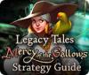 Legacy Tales: Mercy of the Gallows Strategy Guide 游戏