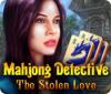 Mahjong Detective: The Stolen Love 游戏