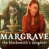 Margrave - The Blacksmith's Daughter Deluxe 游戏