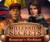Millennium Secrets: Roxanne's Necklace 游戏