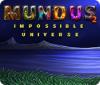 Mundus: Impossible Universe 2 游戏