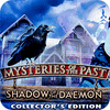 Mysteries of the Past: Shadow of the Daemon. Collector's Edition 游戏