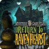 Mystery Case Files: Return to Ravenhearst 游戏