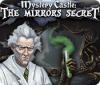 Mystery Castle: The Mirror's Secret 游戏