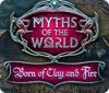 Myths of the World: Born of Clay and Fire 游戏