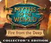 Myths of the World: Fire from the Deep Collector's Edition 游戏