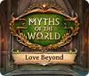 Myths of the World: Love Beyond 游戏