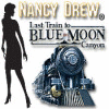 Nancy Drew - Last Train to Blue Moon Canyon 游戏