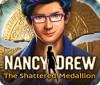 Nancy Drew: The Shattered Medallion 游戏