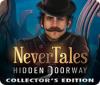 Nevertales: Hidden Doorway Collector's Edition 游戏