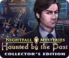 Nightfall Mysteries: Haunted by the Past Collector's Edition 游戏