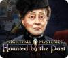 Nightfall Mysteries: Haunted by the Past 游戏