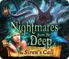 Nightmares from the Deep: The Siren's Call 游戏