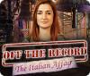 Off the Record: The Italian Affair 游戏