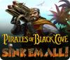 Pirates of Black Cove: Sink 'Em All! 游戏
