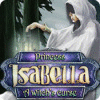 Princess Isabella: A Witch's Curse 游戏