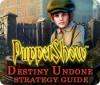 PuppetShow: Destiny Undone Strategy Guide 游戏