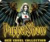 PuppetShow: Her Cruel Collection 游戏