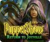 Puppetshow: Return to Joyville 游戏