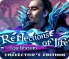 Reflections of Life: Equilibrium Collector's Edition 游戏