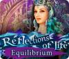Reflections of Life: Equilibrium 游戏