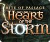 Rite of Passage: Heart of the Storm 游戏