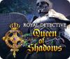 Royal Detective: Queen of Shadows 游戏