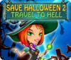 Save Halloween 2: Travel to Hell 游戏